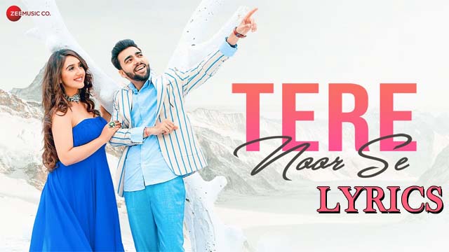 Tere Noor Se Lyrics - Revaansh Kohli