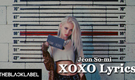 XOXO (키스와 포옹) Lyrics - Jeon So-mi (전소미)