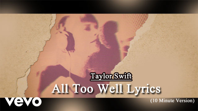 All Too Well Lyrics - Taylor Swift (10 Minute Version) 