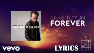 Chris Tomlin - Forever Lyrics