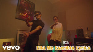 Ella Me Escribió Lyrics - MYA