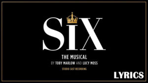 Six - Ex Wives Lyrics | The Musical Cast