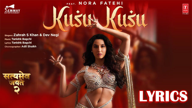 Kusu Kusu Lyrics Zahrah S Khan & Dev Negi | Satyameva Jayate 2