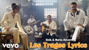 Los Tragos Lyrics - Reik & Maria Becerra