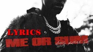 Me or Sum Lyrics - Nardo Wick