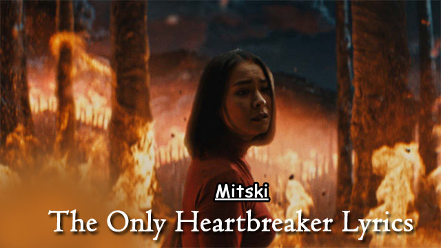 Mitski - The Only Heartbreaker Lyrics 
