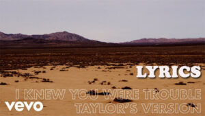  Taylor Swift - I Knew You Were Trouble Lyrics - (Taylor's Version)
