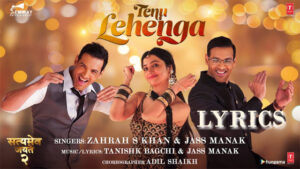 Tenu lehenga Lyrics - Satyameva Jayate 2- Zahrah S Khan & Jass Manak