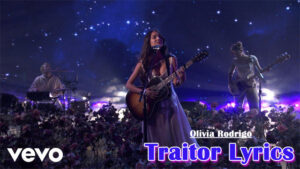Traitor Lyrics - Olivia Rodrigo
