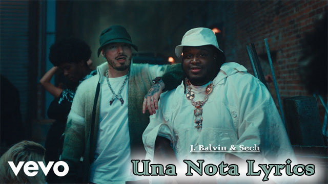 Una Nota Lyrics - J. Balvin & Sech