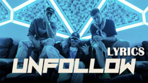 Unfollow Lyrics - DUKI, Justin Quiles & Bizarrap