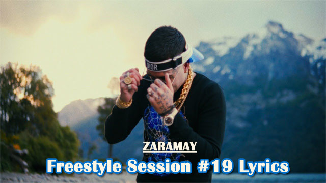 ZARAMAY - Freestyle Session #19 Lyrics