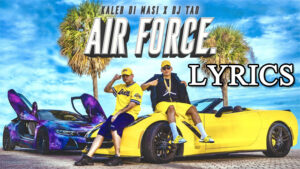 Air Force Lyrics/Kaleb Di Masi & DJ Tao