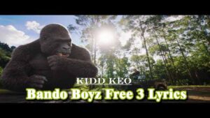 Bando Boyz Free 3 Lyrics - Kidd Keo