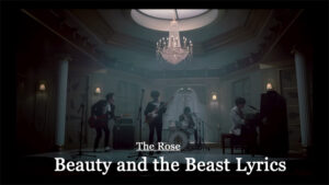 Beauty and the Beast Lyrics/The Rose