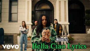 Bella Ciao Lyrics - Becky G
