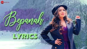 Bepanah Lyrics - Bharati Sangle