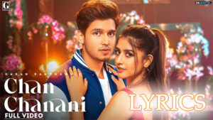 Chan Chanani Lyrics - Karan Randhawa