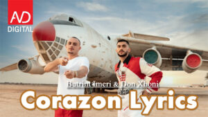 Corazon Lyrics - Butrint Imeri & Don Xhoni