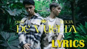 De Vuelta Lyrics - Oscu & Luck Ra