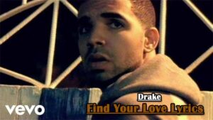 Find Your Love Lyrics - Drake
