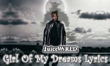Girl Of My Dreams Lyrics - Juice WRLD