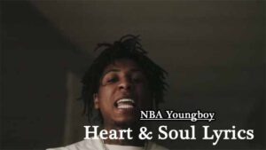 Heart & Soul Lyrics - NBA Youngboy