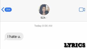 I Hate U Lyrics - SZA
