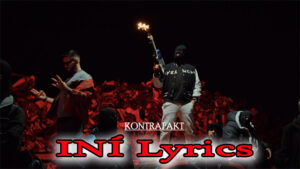 INÍ Lyrics - KONTRAFAKT