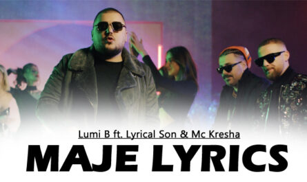 MAJE Lyrics - Lumi B ft. Lyrical Son & Mc Kresha