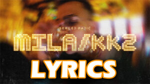 MILA Lyrics/Sergej Pajić
