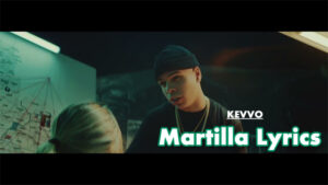 Martilla Lyrics - KEVVO