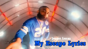 My Escape Lyrics - Joyner Lucas