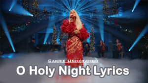 O Holy Night Lyrics - Carrie Underwood
