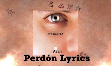 Perdón Lyrics - Asan