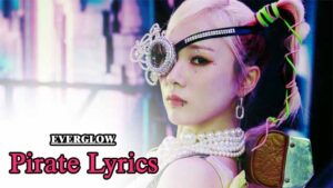 Pirate Lyrics - EVERGLOW