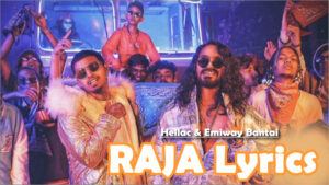 RAJA Lyrics - Hellac & Emiway Bantai