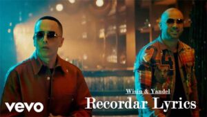 Recordar Lyrics - Wisin & Yandel