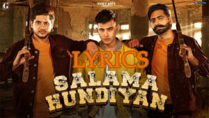  Salama Hundiyan Lyrics - Jass Manak & Banny A 