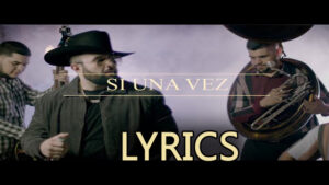 Si Una Vez Lyrics - Carin Leon