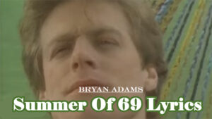 Summer Of 69 Lyrics/Bryan Adams