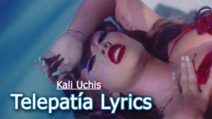 Telepatía Lyrics - Kali Uchis