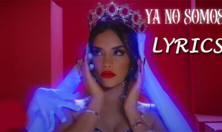 YA NO SOMOS Lyrics - Kim Loaiza
