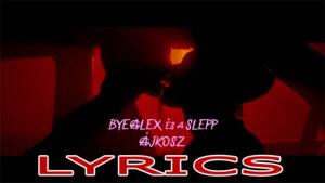 ájkosz Lyrics - byealex és slepp