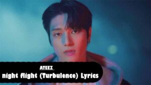 night flight(야간비행) (Turbulence) Lyrics - ATEEZ(에이티즈)
