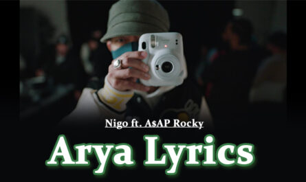 Arya Lyrics - Nigo ft. A$AP Rocky