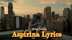 Aspirina Lyrics - Mike Bahía