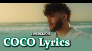 COCO Lyrics - Joel DELEÓN