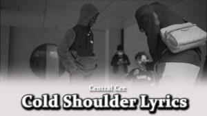 Cold Shoulder Lyrics - Central Cee