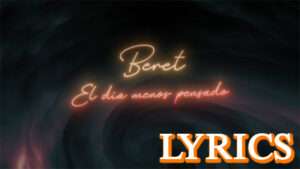 El Día Menos Pensado Lyrics - Beret